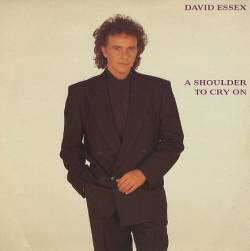 David Essex : A Shoulder to Cry On